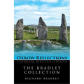 The Bradley Collection: Key Papers by Prehistorian Richard Bradley on Neolithic and Bronze Age Archaeology