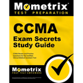 Ccma Exam Secrets Study Guide: Ccma Review and Practice Questions for the Certified Clinical Medical Assistant Test
