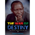 The War of Destiny: The Silent Hand Upon My Life