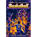 400+ Fun & Unbelievable Basketball Facts for Kids: Dive into Unbelievable Stats, Iconic Figures, Teamwork, Sportsmanship & Beyond! (The Ideal Gift for