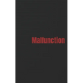 Malfunction