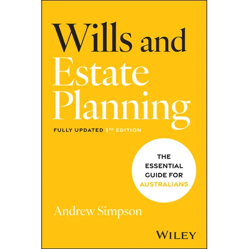 Wills and Estate Planning: The Essential Guide for Australians