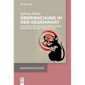 Überwachung in Der Gegenwart: Fiktionale Und Faktuale Erzählungen, Narrative Und Ihre Perspektiven