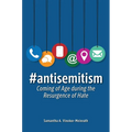 #antisemitism: Coming of Age during the Resurgence of Hate