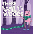 These Wild Woods: Affirmations for Navigating Life's Challenges