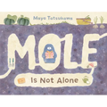 Mole Is Not Alone