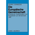 Die Europäische Gemeinschaft: Entwicklung, Zwischenbilanz Und Perspektiven Zum Binnenmarkt 1992