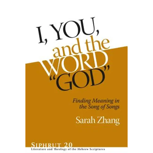 I, You, and the Word "God": Finding Meaning in the Song of Songs
