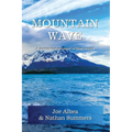 Mountain Wave: A true story of life and death in Alaska