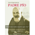 Padre Pío: Haré más ruido muerto que vivo
