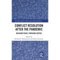 Conflict Resolution after the Pandemic: Building Peace, Pursuing Justice
