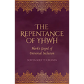 The Repentance of Yhwh: Mark's Gospel of Universal Inclusion