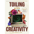 Toiling with Creativity