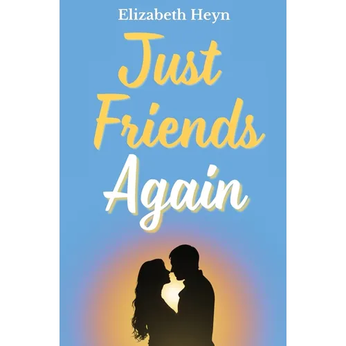 Just Friends Again