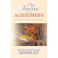 Our Journey with Alzheimer's: Encouraging Caregivers