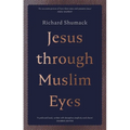 Jesus Through Muslim Eyes