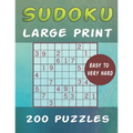 Sudoku Large Print 200 Puzzles Easy to Very Hard: One Puzzle Per Page - Easy, Medium, Hard and Very Hard Big Book Large Print Puzzle Book For Adults w