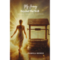 My Journey Beyond the Well: Grace Identity Purpose
