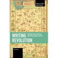 Writing Revolution: Representation, Rhetoric, and Revolutionary Politics