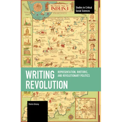 Writing Revolution: Representation, Rhetoric, and Revolutionary Politics