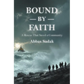 Bound by Faith A Rescue That Saved a Community