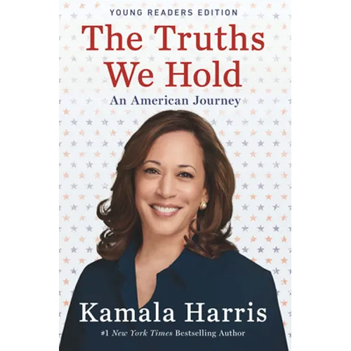 The Truths We Hold: Young Reader's Edition