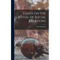 Essays on the Ritual of Social Relations