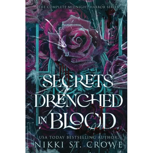 Secrets Drenched in Blood: The Complete Midnight Harbor Series