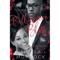 Billionaire Bliss: An African American Urban Fiction Billionaire Romance Standalone