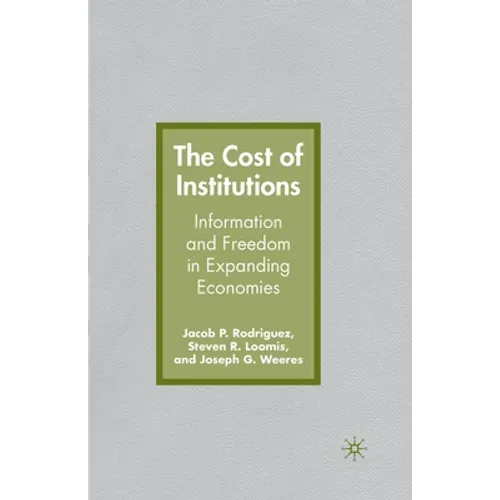 The Cost of Institutions: Information and Freedom in Expanding Economies
