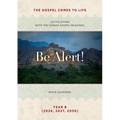 Be Alert! The Gospels Come to Life: Lectio Divina with the Sunday Gospel Readings