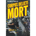 The Complete Cases of Corpus Delicti Mort, Volume 1