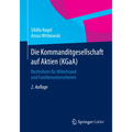 Die Kommanditgesellschaft Auf Aktien (Kgaa): Rechtsform Für Mittelstand Und Familienunternehmen