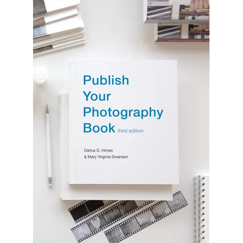 Publish Your Photography Book: Third Edition
