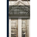 Bulletin of the Garden Club of America; 1913-1917
