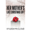 Her Mother's Last Christmas Gift