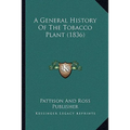 A General History Of The Tobacco Plant (1836)