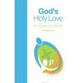 God's Holy Love: For Newcomers to Christian Faith