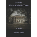 Mobile Was a Catholic Town