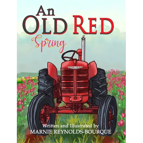 An Old Red Spring: Learning how a tractor runs!