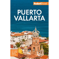 Fodor's Puerto Vallarta: With Guadalajara & Riviera Nayarit