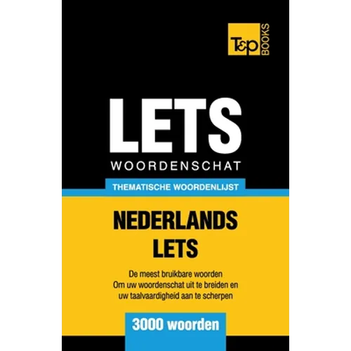 Thematische woordenschat Nederlands-Lets - 3000 woorden