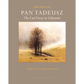 Pan Tadeusz: The Last Foray in Lithuania