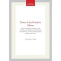 Tower of the Winds in Athens: Greeks, Romans, Christians, and Muslims, Two Millennia of Continual Use, Memoirs, American Philosophical Society (Vol. 2