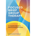 Focused Brief Group Therapy: An Integrative Approach to Reducing Interpersonal Distress