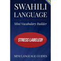 Swahili Language Mini Vocabulary Builder: Stress Labeled!