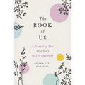 The Book of Us: The Journal of Your Love Story in 150 Questions