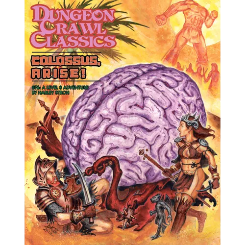 Dungeon Crawl Classics #76: Colossus, Arise!