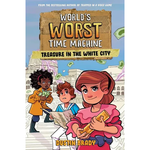 World's Worst Time Machine: Treasure in the White City Volume 2