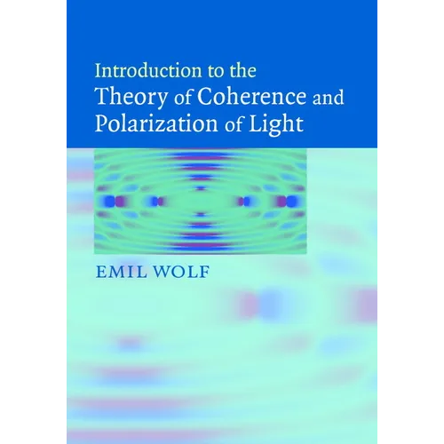 Introduction to the Theory of Coherence and Polarization of Light